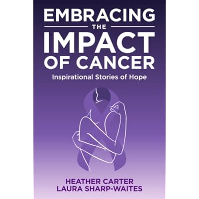 Embracing the Impact of Cancer