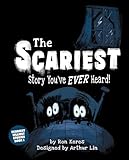 The Scariest Story You've Ever Heard!: A Scary and Funny Picture Book for Kids (The Scariest Silliest Stories 1)