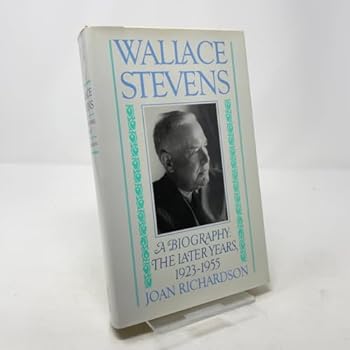Hardcover Wallace Stevens, A Biography: The Later Years, 1923-1955 Book
