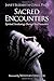 Sacred Encounters: Spiritual Awakenings During Close Encounters