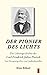 Produktbild Der Pionier des Lichts: Vom Klempnergesellen zum Großindustriellen. Die Lebensgeschichte des Carl Friedrich Julius Pintsch