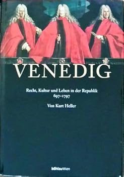 Hardcover Venedig: Recht, Kultur und Leben in der Republik 697-1797 (German Edition) [German] Book