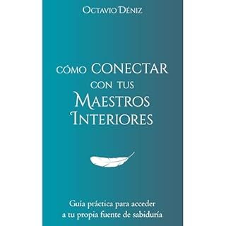 Como conectar con tus Maestros Interiores Audiolibro Por Octavio Deniz arte de portada