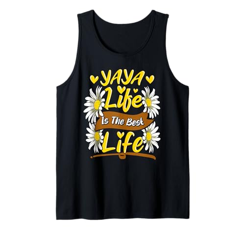 Yaya Life Is The Best Life Cute Yaya Mothers Day Gifts Tank Top