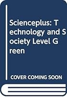 Scienceplus: Technology and Society Level Green 003094791X Book Cover