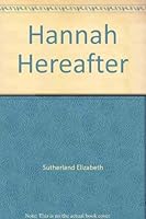 Hannah Hereafter B000J2GWP6 Book Cover