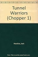 TUNNEL WARRIORS-CHPR 1 (Chopper 1, No 2) 0804100101 Book Cover