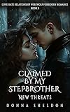 Claimed By My Stepbrother: New Threats (Love Hate Relationship Werewolf Forbidden Romance Book 2)