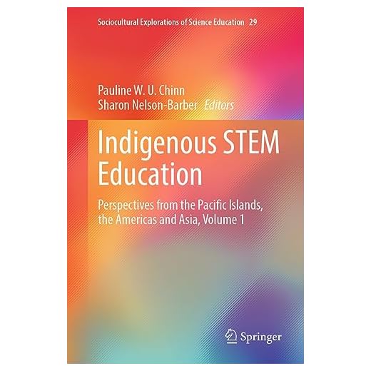Indigenous STEM Education: A Global Perspective