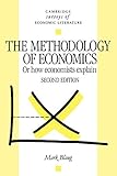 Methodology of Economics 2ed (Cambridge Surveys of Economic Literature)