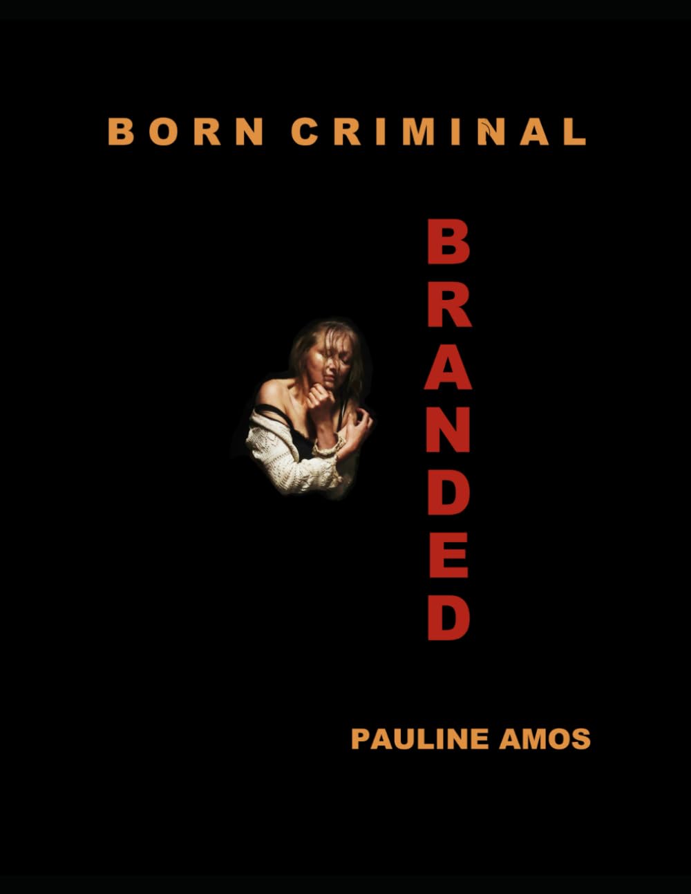 Branded: Born Criminal