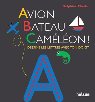 Hardcover Avion, Bateau, Caméléon !: Dessine les lettres avec ton doigt [French] Book