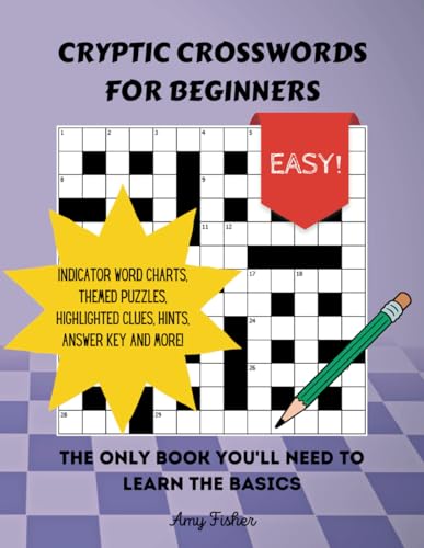 Cryptic Crosswords for Beginners: The only book you'll need to learn the basics