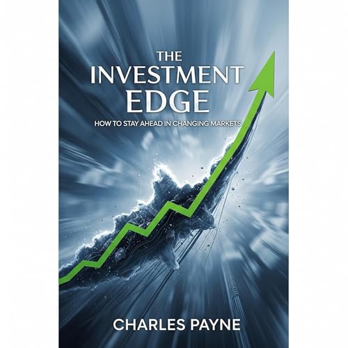 The Investment Edge Audiobook By Charles Payne cover art