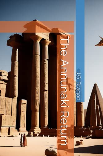 The Annunaki Return
