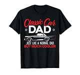 Classic Car Dad - Esto es para hombres que no son viejos sino clásicos. Ideal para coleccionistas de coches vintage que aman restaurar coches viejos y hacerlos lucir nuevos. Bonita ropa de coche para llevar mientras hablas de coches y asistes a espectáculos de coches.