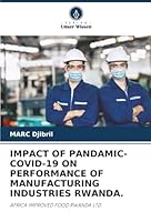 Impact of Pandamic- Covid-19 on Performance of Manufacturing Industries Rwanda. (German Edition) 6208908353 Book Cover