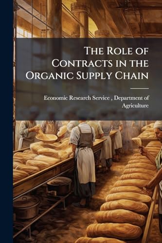 The Role of Contracts in the Organic Supply Chain: 2004 and 2007