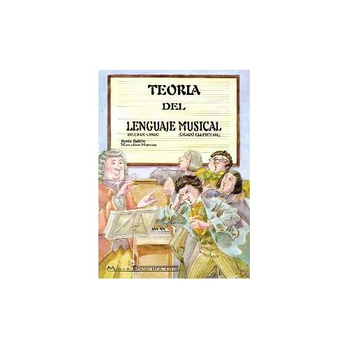 TEORÍA DEL LENGUAJE MUSICAL SEGUNDO CURSO GRADO ELEMENTAL