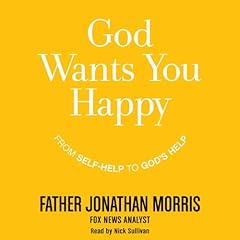 God Wants You Happy Audiobook By Jonathan Morris cover art