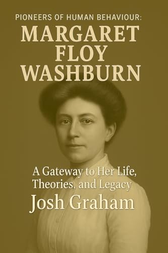 Margaret Floy Washburn (Pioneers of Human Behaviour) (English Edition)