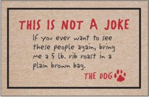 High Cotton Inc. This is Not A Joke - Dog Doormat