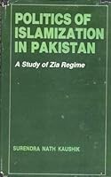 Politics of Islamization in Pakistan 8170031508 Book Cover