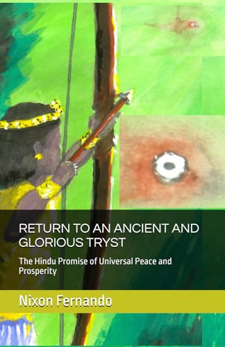 Image of RETURN TO AN ANCIENT AND GLORIOUS TRYST: The Hindu Promise of Universal Peace and Prosperity