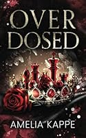 Overdosed: A Forbidden Mafia Romance (The Vergoossens) B0BB5N4N6N Book Cover