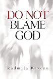 Do Not Blame God