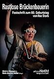Rastlose Brückenbauerin. Festschrift zum 80. Geburstag von Ilse Storb. - Ulrich J. Blomann & Hans-Joachim Heßler (Hrsg.) 