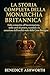 LA STORIA COMPLETA DELLA MONARCHIA BRITANNICA: Dalla conquista all'incoronazione, mille anni di potere, scandali e la creazione dell'eredità reale della Gran Bretagna (Italian Edition)