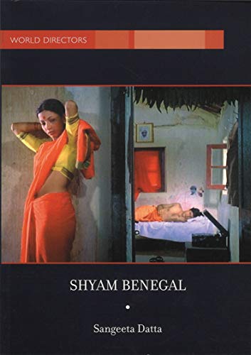10 Notable Films by Shyam Benegal: Unveiling Social Realities and Directional Brilliance 14 Shyam Benegal (World Directors)