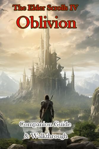  The Elder Scrolls IV Oblivion Companion Guide & Walkthrough