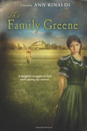 The Family Greene A Coming-of-Age Story About Paternity and Mother-Daughter Love Set During the Revolutionary War