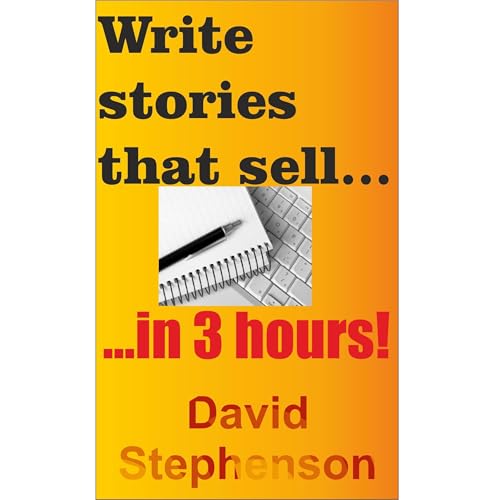 Write stories that sell... in 3 hours! by David Stephenson episode artwork