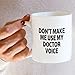 Retreez Funny Doctor Mug - Don't Make Me Use My Doctor Voice Mug - 11 Oz Ceramic Coffee or Tea Cup - Birthday, Appreciation Office Gift for Coworkers, Friends