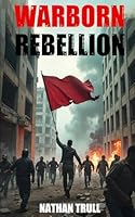 Warborn Rebellion B0F27VXCS9 Book Cover