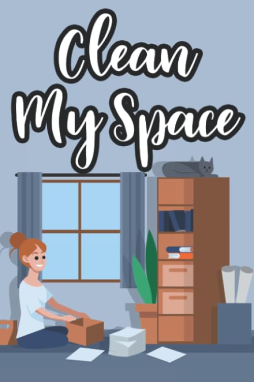 Clean My Space: An Organizer And Home Decluttering Planner, Notebook With Checklists For Tidying Up Your Home