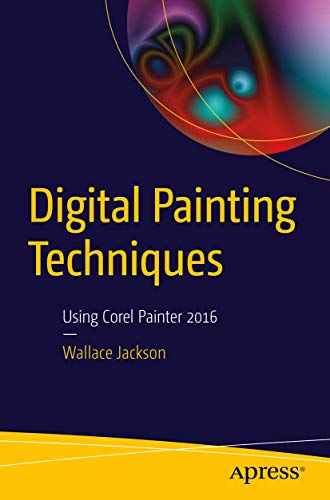 Digital Painting Techniques: Using Corel Painter 2016 view 2