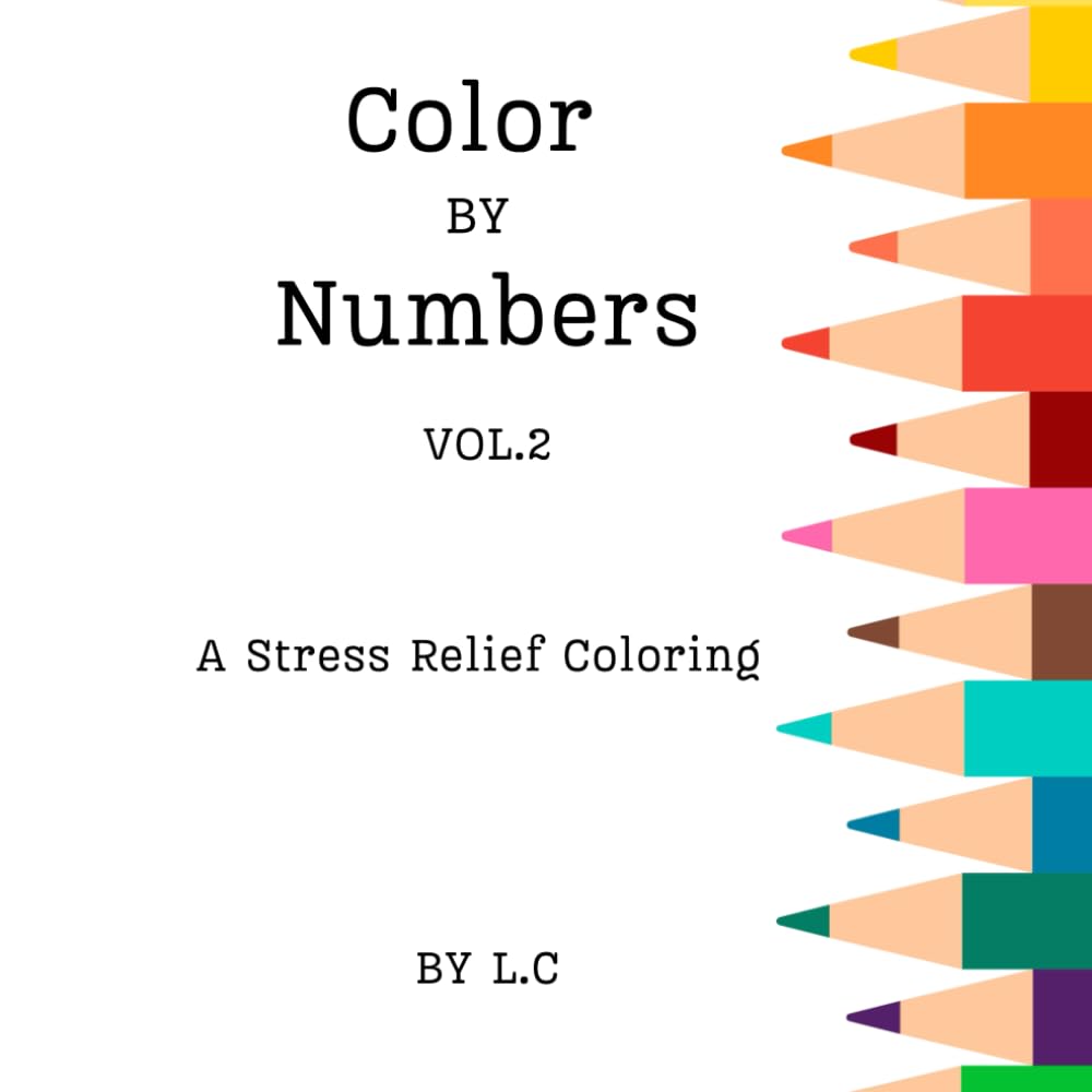 Color by Numbers Vol.2: A Stress Relief Coloring