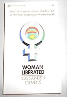 Woman liberated (The Conrad Grebel lectures) 0836117662 Book Cover