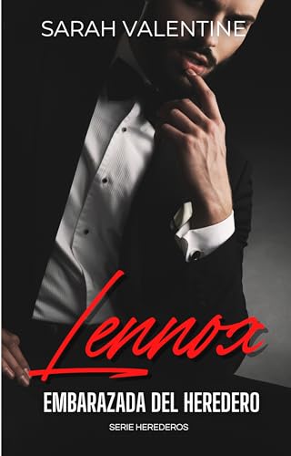 Lennox. Embarazada del heredero: Una novela romántica contemporánea de enemies to lovers en Nueva York (Herederos nº 3)