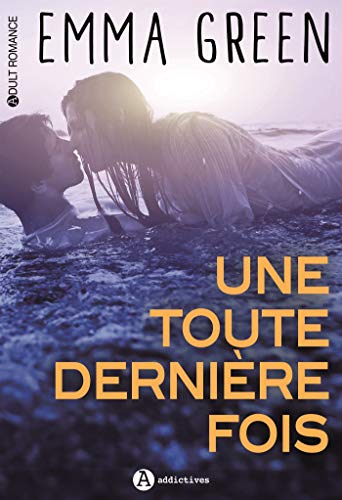 UNE TOUTE DERNIERE FOIS
