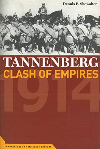 Tannenberg: Clash of Empires, 1914 (Cornerstones of Military History)