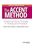 The Accent Method Second edition: A rational voice therapy in theory and practice