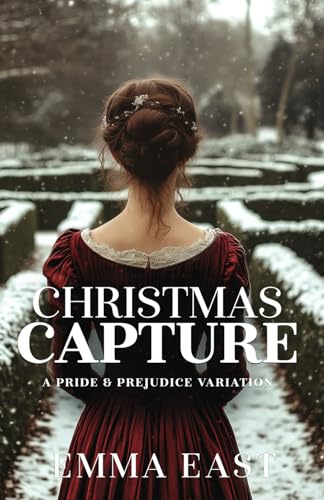 Christmas Capture: A Pride & Prejudice Variation