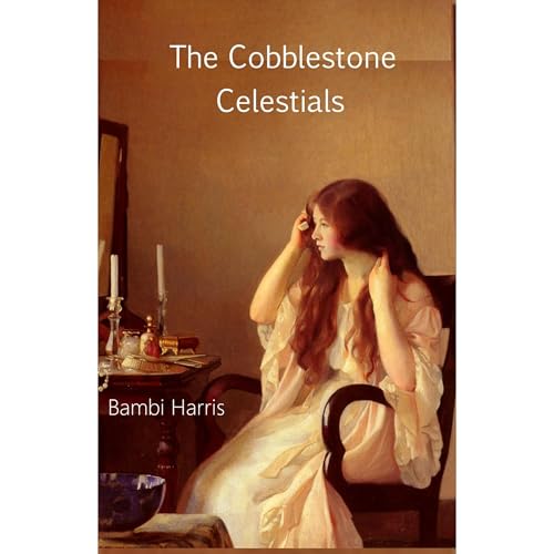 The Cobblestone Celestials Audiolibro Por Bambi Harris arte de portada