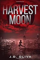 Harvest Moon: A Supernatural Werewolf Thriller 1691008184 Book Cover