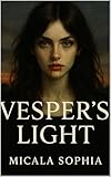  Vesper\'s Light (Bloodlines and Burdens Book 1) (English Edition)